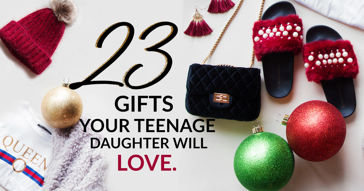 23 Gifts Your Teenage Daughter Will Love